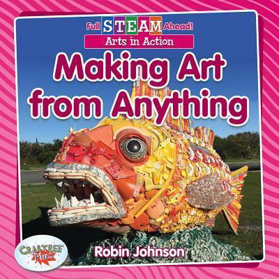Cover for Robin Johnson · Making Art from Anything (Hardcover Book) (2019)