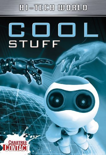 Cover for Ben Hubbard · Hi Tech World: Cool Stuff (Crabtree Contact) (Hardcover Book) (2010)