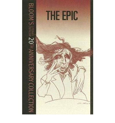 Cover for Harold Bloom · The Epic - Bloom's 20th Anniversary Collection (Hardcover Book) (2005)