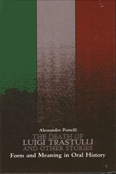 Cover for Alessandro Portelli · The death of Luigi Trastulli and other stories (Buch) (1991)