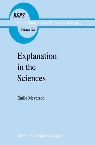 Emile Meyerson · Explanation in the Sciences - Boston Studies in the Philosophy and History of Science (Hardcover Book) [1991 edition] (1991)