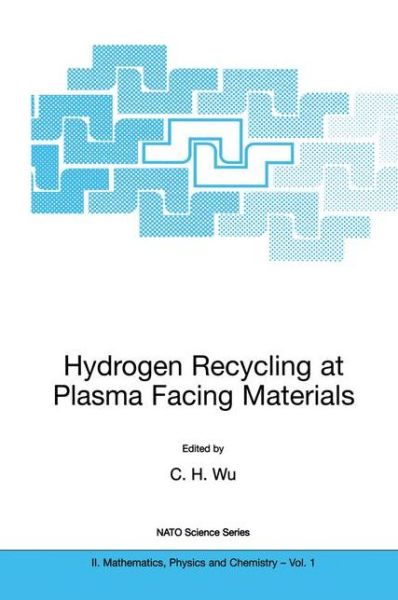 Cover for C H Wu · Hydrogen Recycling at Plasma Facing Materials - NATO Science Series II (Hardcover Book) [2000 edition] (2000)