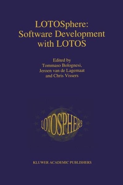 Cover for Tommaso Bolognesi · LOTOSphere: Software Development with LOTOS (Hardcover Book) [1995 edition] (1995)