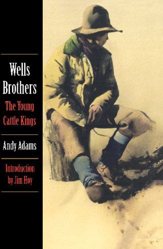 Wells Brothers: The Young Cattle Kings - Andy Adams - Böcker - University of Nebraska Press - 9780803259294 - 1 maj 1997