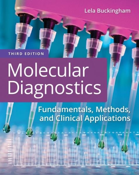 Cover for Lela Buckingham · Molecular Diagnostics: Fundamentals, Methods, and Clinical Applications (Paperback Book) [3 Revised edition] (2019)