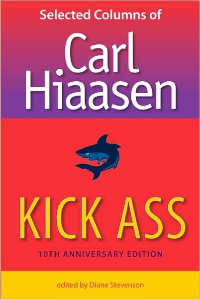 Cover for Carl Hiaasen · Kick Ass, 10Th Anniversary Edition (Paperback Book) [10th Anniversary Ed. edition] (2009)