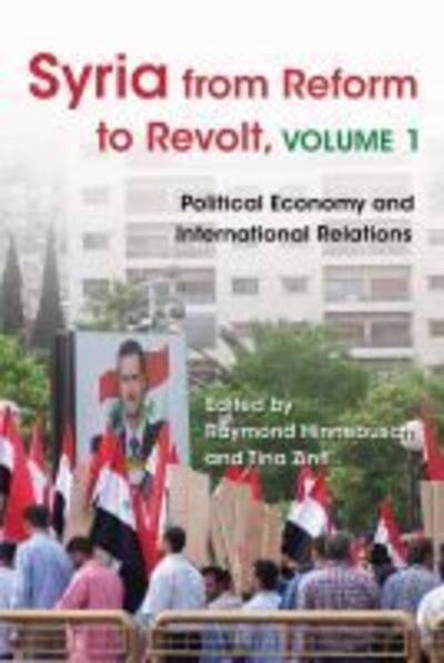 Cover for Raymond Hinnebusch · Syria from Reform to Revolt: Volume 1: Political Economy and International Relations - Modern Intellectual and Political History of the Middle East (Paperback Book) (2015)