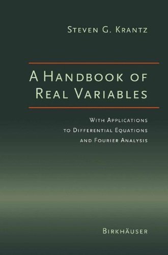 Cover for Steven G. Krantz · A Handbook of Real Variables: With Applications to Differential Equations and Fourier Analysis (Gebundenes Buch) [2004 edition] (2003)