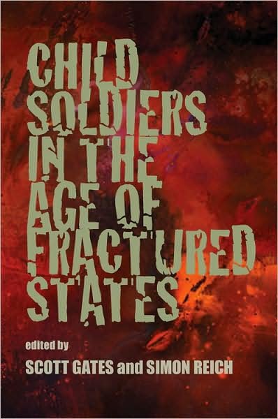 Child Soldiers in the Age of Fractured States - Scott Gates - Bücher - University of Pittsburgh Press - 9780822960294 - 31. Januar 2010