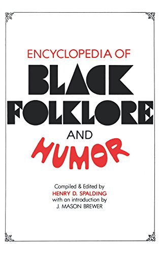 Cover for Henry D. Spalding · Encyclopedia of Black Folklore and Humor (Inbunden Bok) [Revised edition] (1994)