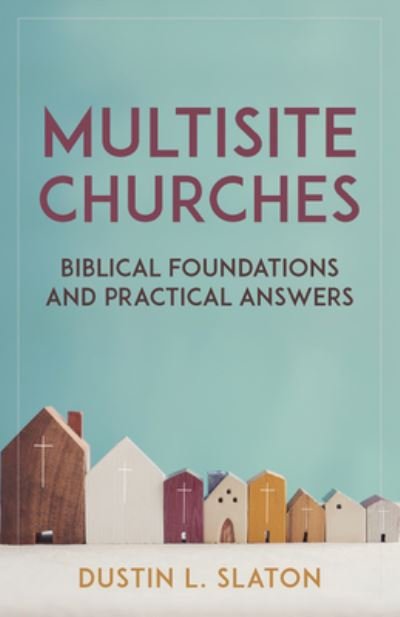 Cover for Dustin Slaton · Multisite Churches (Book) (2024)