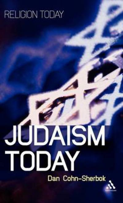 Cover for Cohn-Sherbok, Rabbi Dan (Professor of Judaism, University of Wales, UK) · Judaism Today: An Introduction - Religion Today (Hardcover Book) (2010)