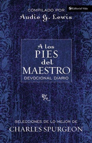 Cover for Charles Spurgeon · A Los Pies Del Maestro: A Daily Devotional (Pocketbok) [Spanish edition] (2006)