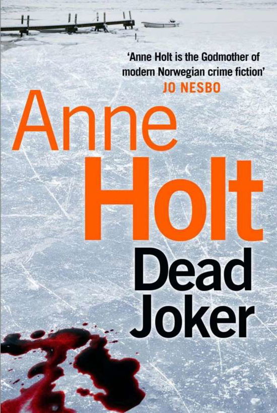 Dead Joker - Hanne Wilhelmsen Series - Anne Holt - Kirjat - Atlantic Books - 9780857892294 - torstai 1. lokakuuta 2015