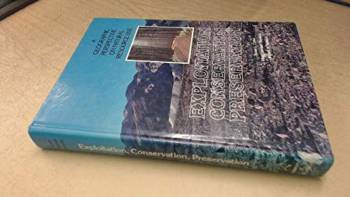 Cover for Susan L. Cutter · Exploitation, Conservation, Preservation: A Geographic Perspective on Natural Resource Use (Hardcover Book) (1989)