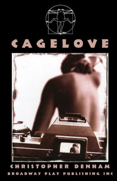 Cagelove - Christopher Denham - Książki - Broadway Play Publishing, Incorporated - 9780881453294 - 1 lutego 2007