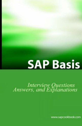 SAP Basis Certification Questions: Basis Interview Questions, Answers, and Explanations - Jim Stewart - Kirjat - Equity Press - 9780975305294 - lauantai 10. joulukuuta 2005