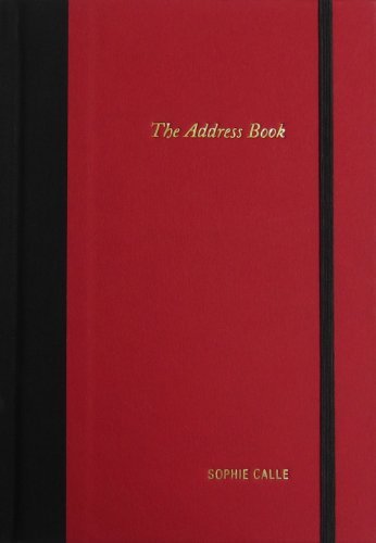 Sophie Calle: The Address Book - Sophie Calle - Livres - Siglio Press - 9780979956294 - 15 novembre 2012