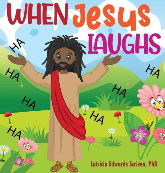 Cover for Latricia Edwards Scriven · When Jesus Laughs (Hardcover Book) (2020)