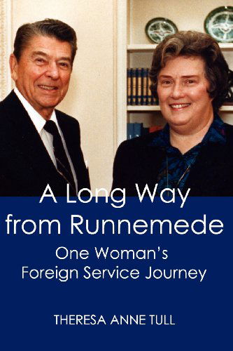 Cover for Theresa Tull · A Long Way from Runnemede: One Woman's Foreign Service Journey (Memoirs and Occasional Papers / Association for Diplomatic S) (Paperback Book) (2012)