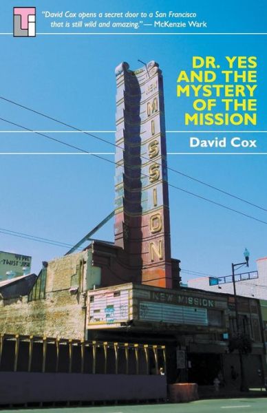 Dr Yes and the Mystery of the Mission - David Cox - Books - Ledatape Organisation - 9780987412294 - October 1, 2013