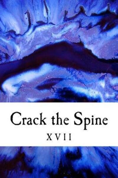 Cover for Crack the Spine · Crack the Spine XVII (Paperback Bog) (2018)