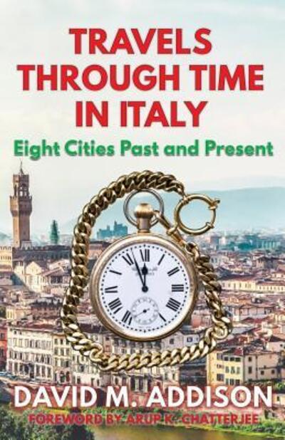 Cover for David M. Addison · Travels Through Time in Italy (Paperback Book) (2017)