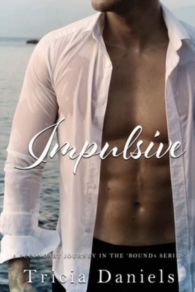 Cover for Tricia Daniels · Impulsive (Book) (2022)