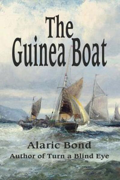 Cover for Alaric Bond · The Guinea Boat (Paperback Book) (2015)