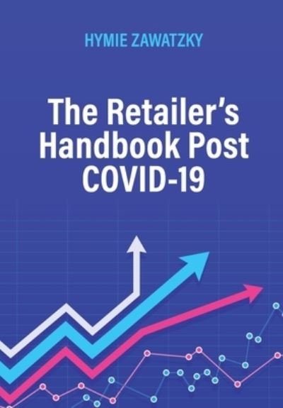Cover for Hymie Zawatzky · The Retailer's Handbook Post COVID-19 (Pocketbok) (2021)