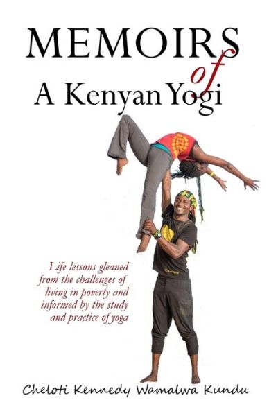 Cover for Cheloti Kennedy Wamalwa Kundu · Memoirs of a Kenyan Yogi (Bok) (2020)