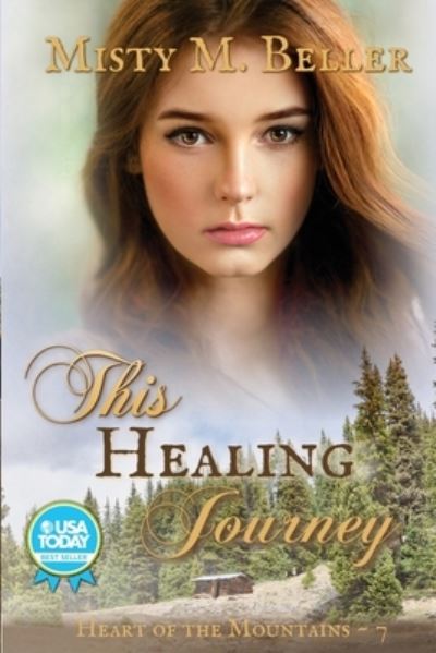 Cover for Misty M Beller · This Healing Journey (Paperback Book) (2019)