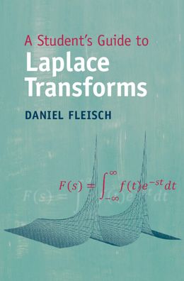 A Student's Guide to Laplace Transforms - Student's Guides - Fleisch, Daniel (Wittenberg University, Ohio) - Books - Cambridge University Press - 9781009096294 - January 13, 2022
