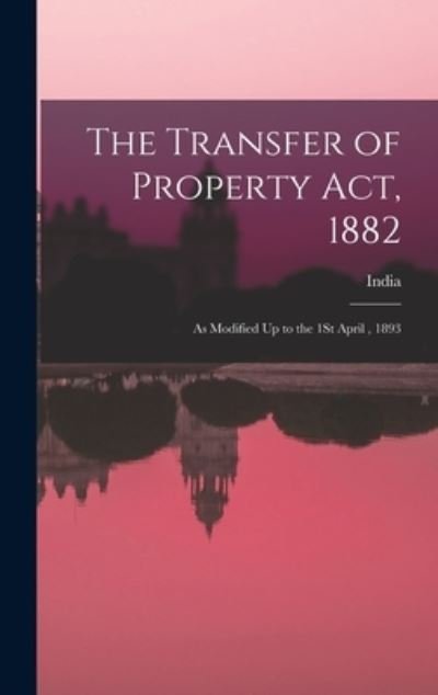 Cover for India · Transfer of Property Act 1882 (Bok) (2022)