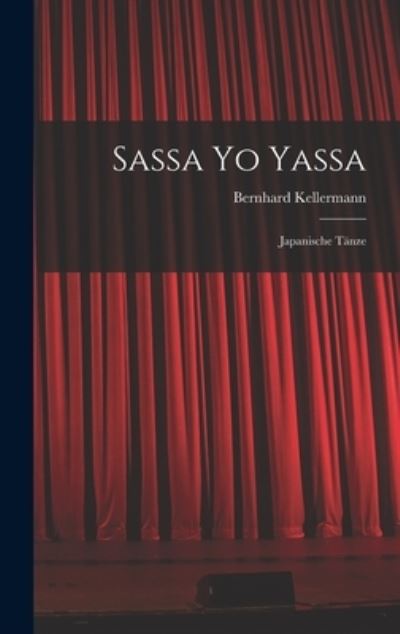 Sassa Yo Yassa - Bernhard Kellermann - Books - Creative Media Partners, LLC - 9781016968294 - October 27, 2022