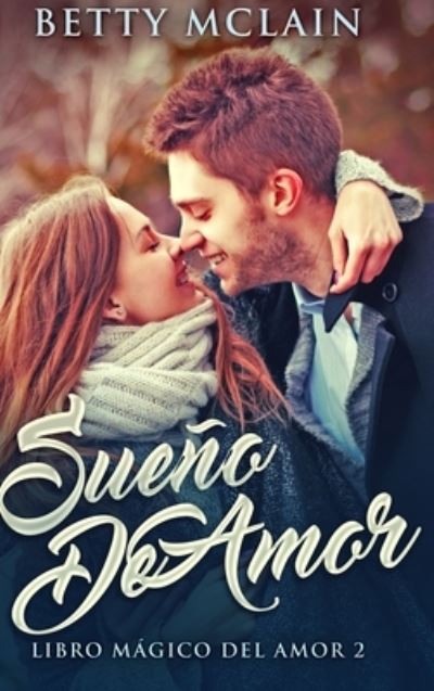 Cover for Betty McLain · Sueno De Amor (Hardcover Book) (2021)