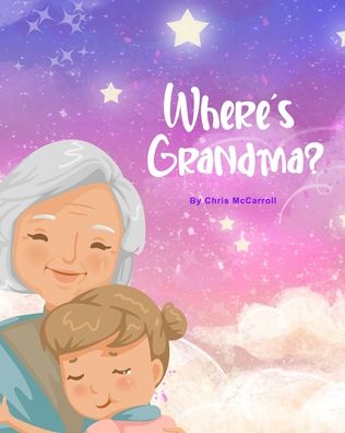 Cover for Chris McCarroll · Where's Grandma? (Paperback Bog) (2021)