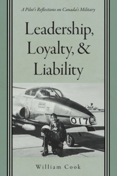 Cover for William Cook · Leadership, Loyalty, and Liability (Taschenbuch) (2021)