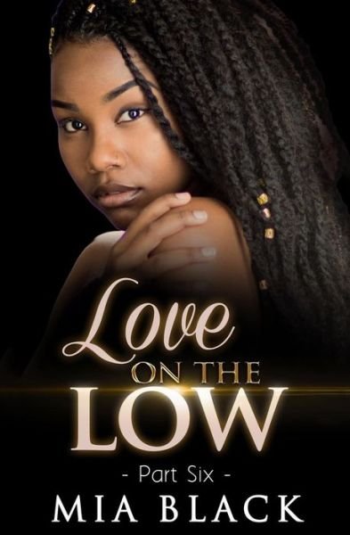 Cover for Mia Black · Love On The Low 6 (Paperback Bog) (2019)