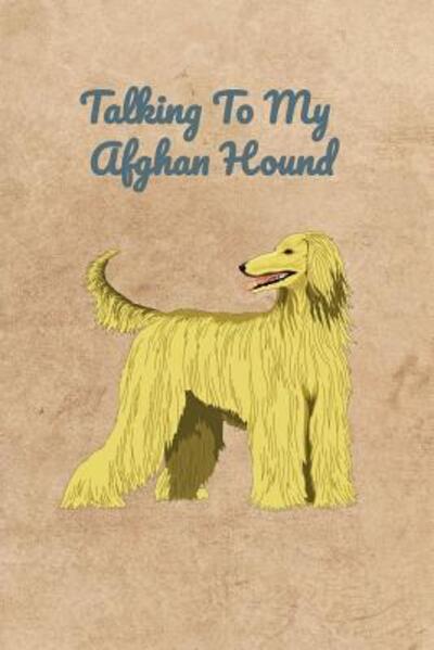 Cover for Peter Charles Bennett · Talking To My Afghan Hound (Paperback Book) (2019)