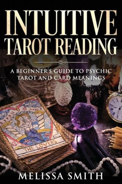 Cover for Melissa Smith · Intuitive Tarot Reading (Taschenbuch) (2019)