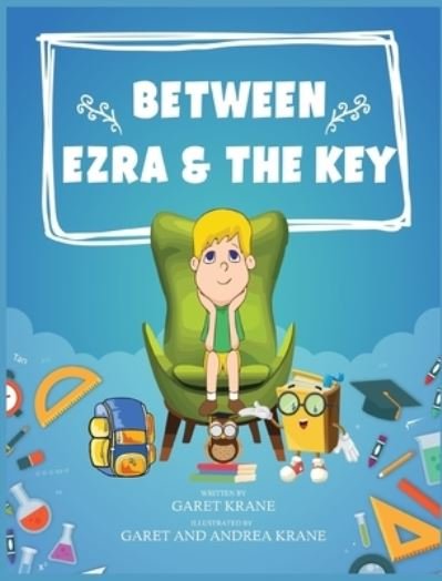 Cover for Garet Krane · Between Ezra And The Key (Gebundenes Buch) (2021)