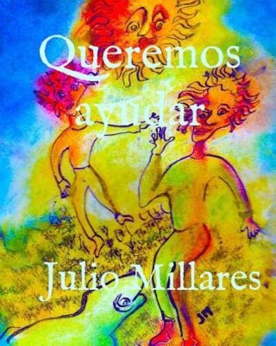 Cover for Julio Millares · Queremos ayudar (Pocketbok) (2019)