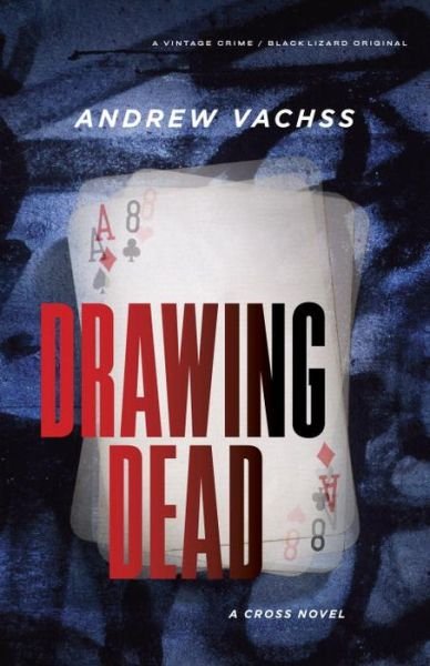 Cover for Andrew Vachss · Drawing Dead: A Cross Novel - Cross Series (Taschenbuch) (2016)