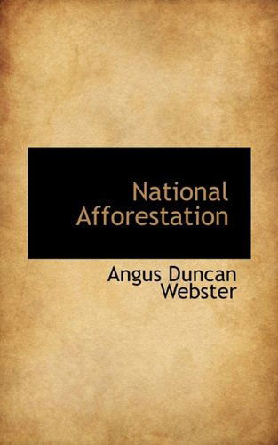 Cover for Angus Duncan Webster · National Afforestation (Paperback Book) (2009)