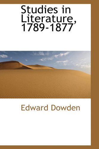 Cover for Edward Dowden · Studies in Literature, 1789-1877 (Hardcover Book) (2009)