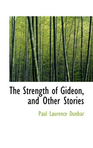 Cover for Paul Laurence Dunbar · The Strength of Gideon, and Other Stories (Paperback Book) (2009)