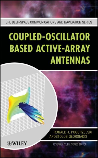 Cover for Pogorzelski, Ronald J. (Jet Propulsion Laboratory, California Institute of Technology) · Coupled-Oscillator Based Active-Array Antennas - JPL Deep-Space Communications and Navigation Series (Hardcover Book) (2012)