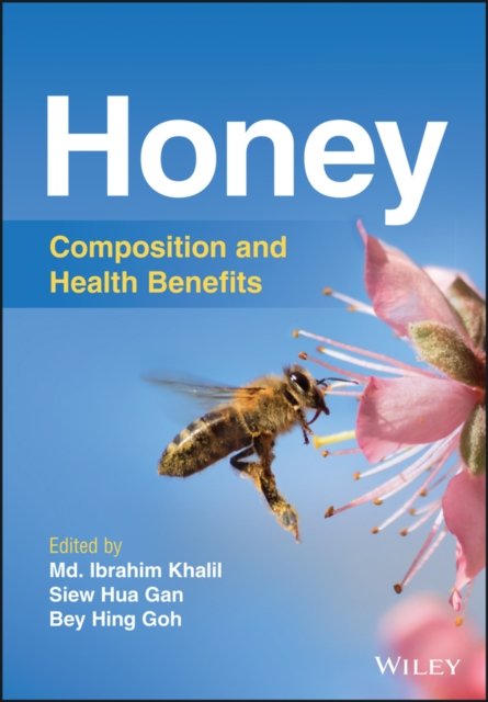 Cover for MI Khalil · Honey: Composition and Health Benefits (Hardcover Book) (2023)