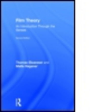 Film Theory: An Introduction through the Senses - Thomas Elsaesser - Books - Taylor & Francis Ltd - 9781138824294 - March 27, 2015